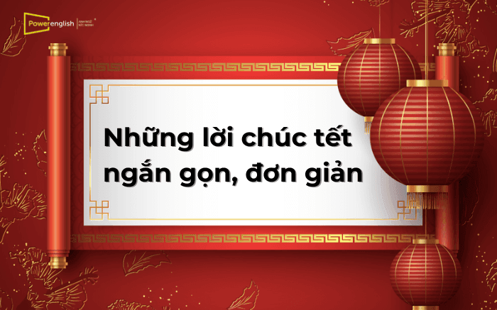 Những lời chúc tết bằng tiếng Anh ngắn gọn đơn giản