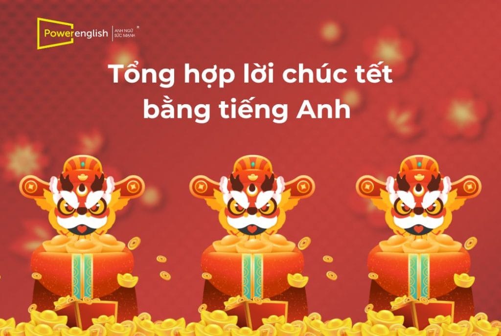 Tổng hợp lời chúc tết bằng tiếng Anh