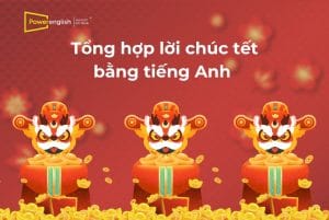Tổng hợp lời chúc tết bằng tiếng Anh