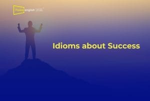 10 thành ngữ về sự thành công (Idioms about Success) thường gặp