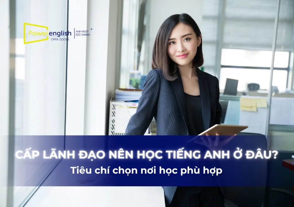 cap-lanh-dao-nen-hoc-tieng-anh-o-dau thumb