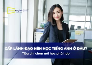 cap-lanh-dao-nen-hoc-tieng-anh-o-dau thumb