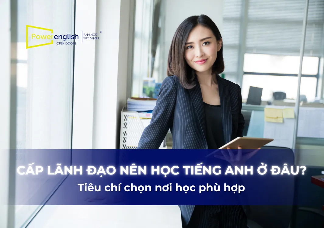 cap-lanh-dao-nen-hoc-tieng-anh-o-dau thumb