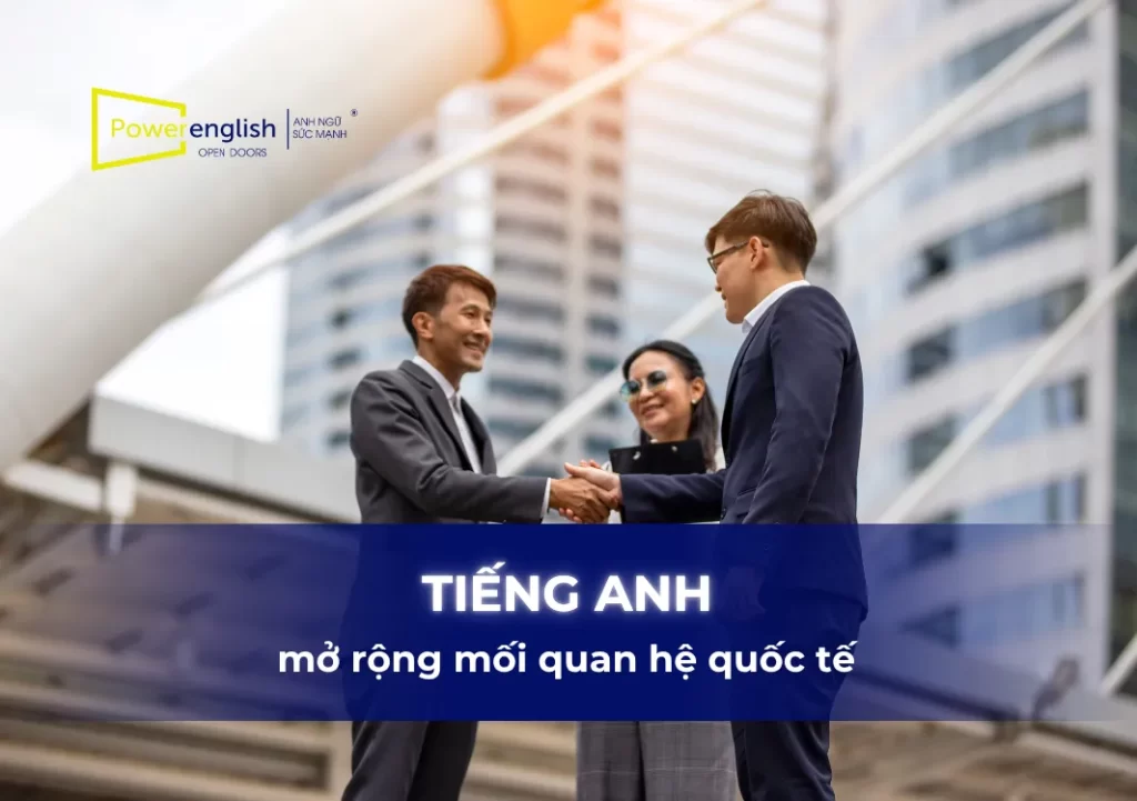 tieng-anh-mo-rong-moi-quan-he-quoc-te thumb
