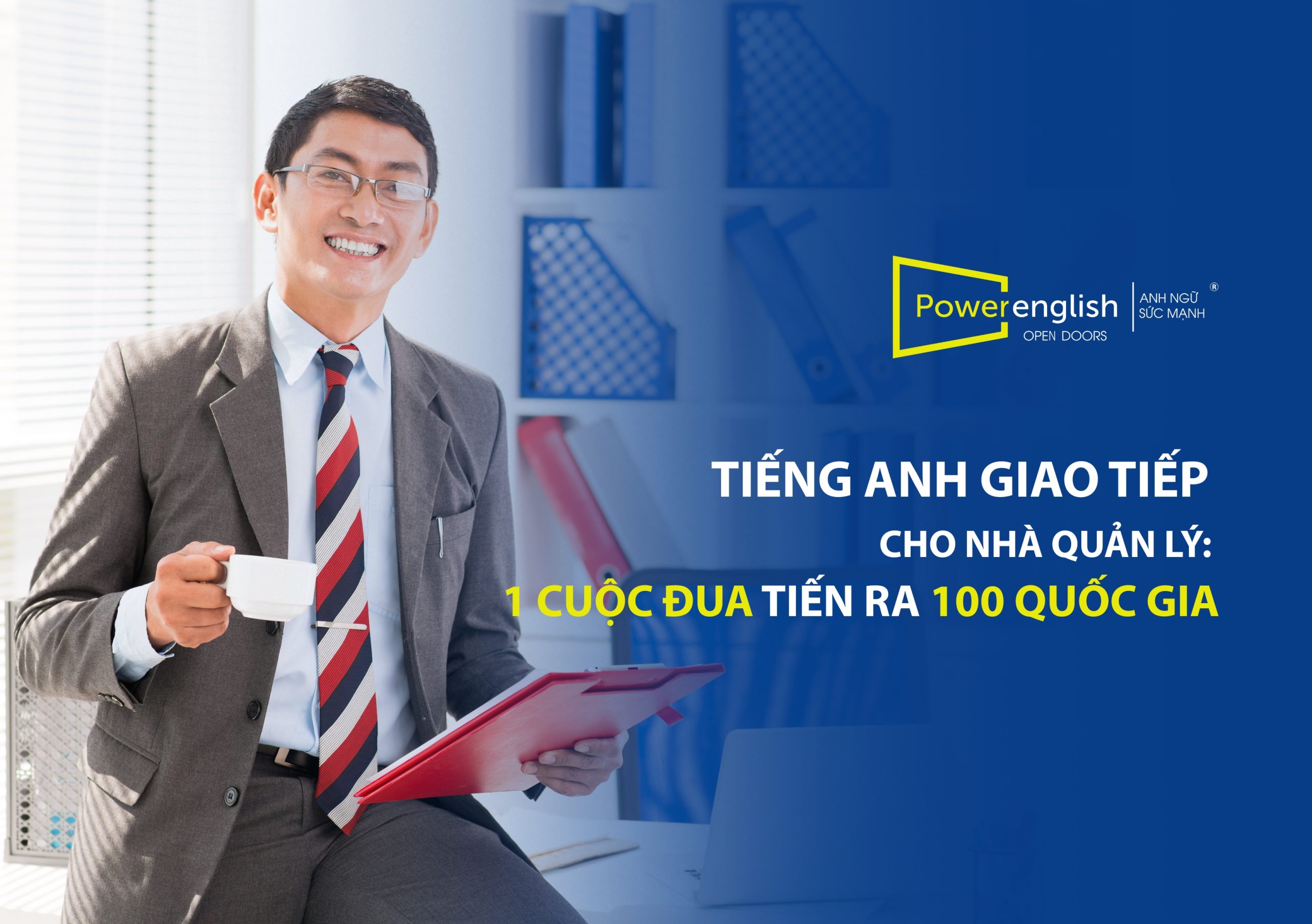 Tiếng Anh giao tiếp cho nhà quản lý: 1 cuộc đua tiến ra 100 quốc gia